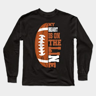 My Heart Is On The Line Football Long Sleeve T-Shirt